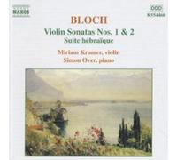 Kraemer:Over - BLOCH: Violin Sonatas Nos. 1 and 2 / Suite hebraique