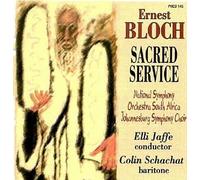 Ernest Bloch: Sacred Service (Schachat, Jaffe, Nso South Africa)