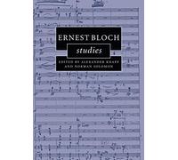 Ernest Bloch Studies (Cambridge Composer Studies)