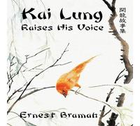 Ernest Bramah Kai Lung Raises His Voice Paperback Book Ernest Bramah Multicolor