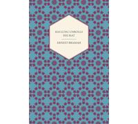 Ernest Bramah Kai Lung Unrolls His Mat Paperback Book Ernest Bramah Multicolor