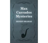 Ernest Bramah Max Carrados Mysteries Paperback Book Ernest Bramah Multicolor