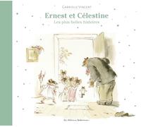 Ernest et Célestine - Les plus belles histoires: Nouvelle édition cartonnée