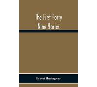 Ernest Hemingway The First Forty Nine Stories Paperback Book Ernest Hemingway Multicolor