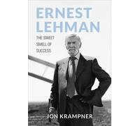 Ernest Lehman: The Sweet Smell of Success (Screen Classics)