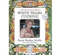 Ernest Matthew Mickler White Trash Cooking (Spiral Bound)