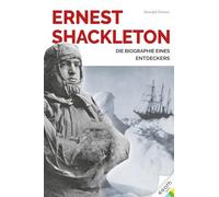Ernest Shackleton: Leben und Leadership eines groen Entdeckers, Fiennes.