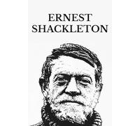 Ernest Shackleton: The Heart of the Antarctic · South