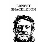 Ernest Shackleton: The Heart of the Antarctic · South