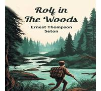 Ernest Thompson Seton Rolf in the Woods Paperback Book Ernest Thompson Seton Multicolor