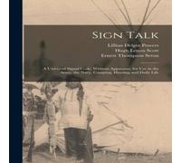 Ernest Thompson Seton Sign Talk; a Universal Signal Code, Without Apparatus, for use in Ernest Thompson Seton Multicolor