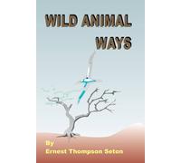Ernest Thompson Seton Wild Animal Ways Paperback Book Ernest Thompson Seton Multicolor