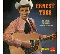Ernest Tubb - The Singer, The Writer, The Country Pioneer