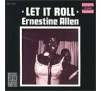 Ernestine Allen - Let It Roll