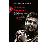 Ernesto Guevara también conocido como el Che (Memoria Crítica)