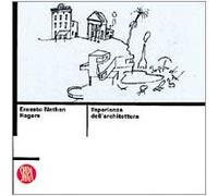 Ernesto Nathan Rogers. Esperienza dell'architettura