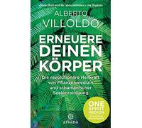 Erneuere deinen KArper: Die revolutionAre Hei, Villoldo, Northrup, Leh.