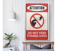 ERNGDFCV Do Not Feed Titanus Doug Poster Poster Decorative Painting Canvas Wall Posters And Art Picture Print Modern Family Bedroom Decor Posters 08x12inch(20x30cm)
