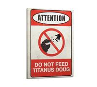 ERNGDFCV Do Not Feed Titanus Doug Poster Poster Decorative Painting Canvas Wall Posters And Art Picture Print Modern Family Bedroom Decor Posters 20x30inch(50x75cm)