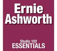 Ernie Ashworth - Ernie Ashworth: Studio 102 Essentials