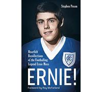 Ernie! Heartfelt Recollections of the Footballing Legend Ernie Moss