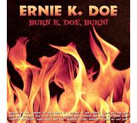 ERNIE K DOE - BURN K-DOE BURN CD NEW