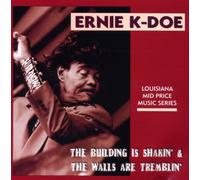 Ernie K-Doe - The Building Is Shakin' & The Walls Are Tremblin'