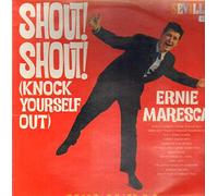 Ernie Maresca - Shout! Shout! (Knock Yourself Out)