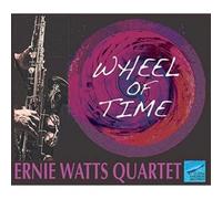 ERNIE QUARTET WATTS - Wheel of Time