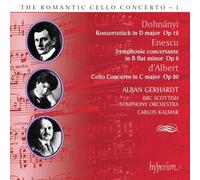 Alban Gerhardt; Carlos Kalmar: BBC Scottish Symphony Orchestra - Dohnanyi, Enescu & Albert: Cello Concertos