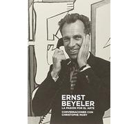 Ernst Beyeler: La pasión por el arte