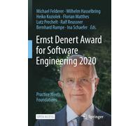 Ernst Denert Award for Software Engineering 2020 : Practice Meets Foundations