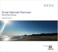 Kaya Han - Ernst Helmuth Flammer: Early Piano Pieces