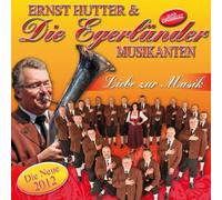 Ernst Hutter & Die Egerl - Liebe Zur Musik