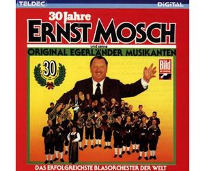 Ernst Mosch & Egerlaende - 30 Jahre Ernst Mosch