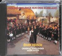 Ernst Mosch & Seine Original Egerländer Musikanten - Goldene Klänge aus dem Egerland