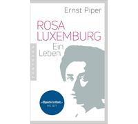 Ernst Piper Rosa Luxemburg: Ein Leben (Hardback)