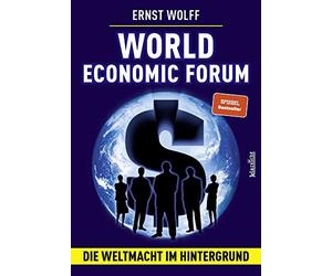 Ernst Wolff World Economic Forum: Die Weltmacht im Hintergrund (Paperback)