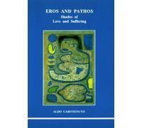 Eros and Pathos: The Far Side of Passion (Studies in Jungian Psychology by Jungian Analysts)