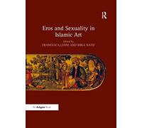 Eros and Sexuality in Islamic Art – Routledge