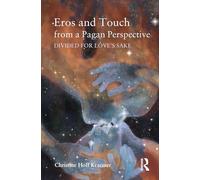 Eros and Touch from a Pagan Perspective: Divided for Love's Sake