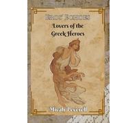 Eros' Echoes: Lovers of the Greek Heroes: Poems of Despair and Longing from the Lovers of Greek Gods: 2