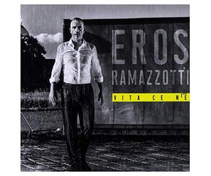 Eros Ramazzotti: Vita Ce N'e