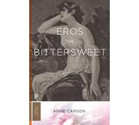 EROS THE BITTERSWEET AN ESSAY by CARSON, ANNE Paperback Self Help Business