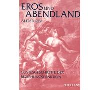 Eros Und Abendland: Geistesgeschichte Der Beziehungsfunktion