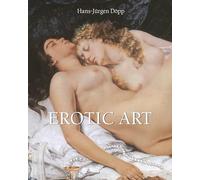 Erotic Art: The nude, pleasure, and beauty in artistic history