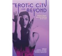 Erotic City and Beyond : Prince, Place, and the Making of an Icon