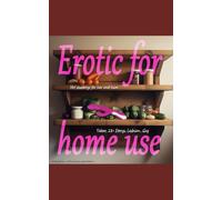 Erotic for Home use: Hot sex stories for her and him