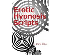 Erotic Hypnosis Scripts