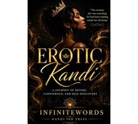 EROTIC KANDI: A Journey of Desire, Confidence, and Self-Discovery